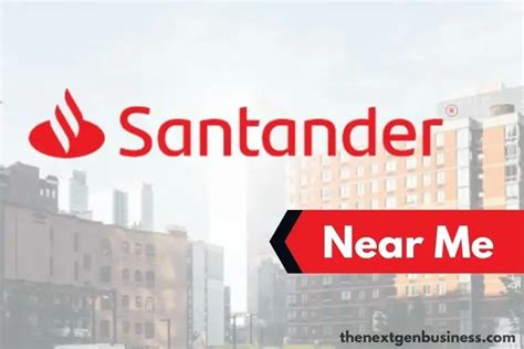 Reopening today at 9am ET. . Santander atm locations near me